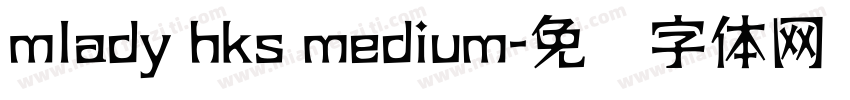 mlady hks medium字体转换